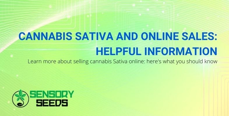 Useful information on selling cannabis sativa online